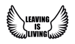 Leaving is Living